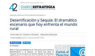 Diario Estrategia: "Desertificación y Sequía: El dramático escenario que hoy enfrenta el Mundo Rural" / Escribe: Alejandro Espinoza, CEO de Medidor Inteligente